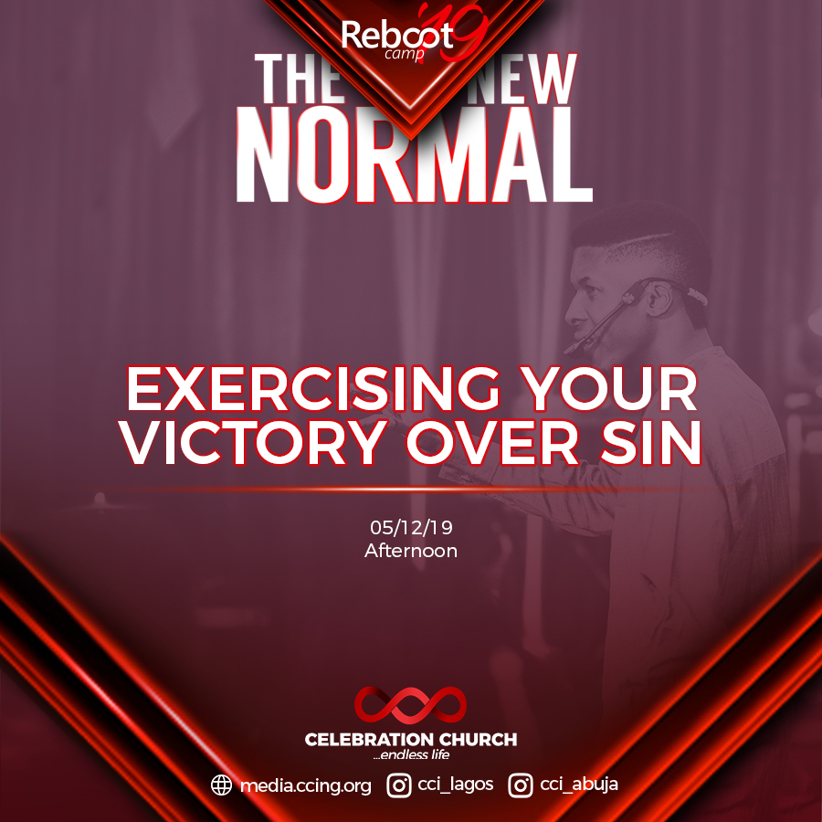 The New Normal - Exercising Your Victory Over Sin